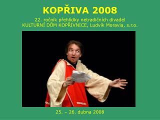 25. – 26. dubna 2008