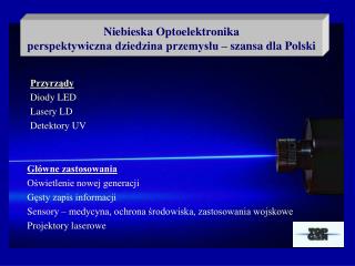 Niebieska Optoelektronika perspektywiczna dziedzina przemysłu – szansa dla Polski