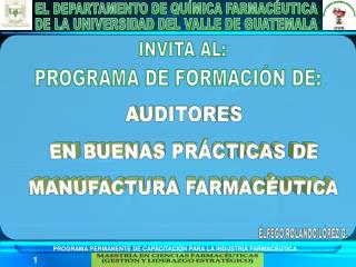 AUDITORES EN BUENAS PRÁCTICAS DE MANUFACTURA FARMACÉUTICA