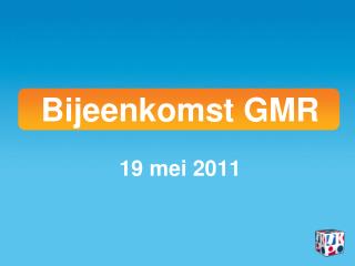 Bijeenkomst GMR 19 mei 2011
