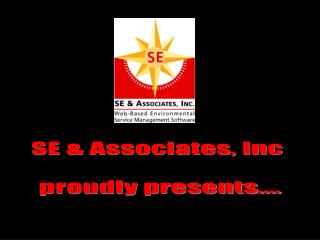 SE &amp; Associates, Inc proudly presents....