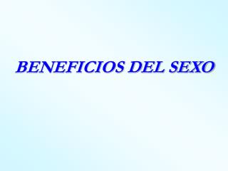 BENEFICIOS DEL SEXO