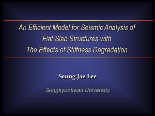 An Efficient Model for Seismic Analysis of Flat Slab Structures with