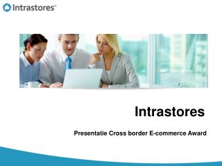 Intrastores