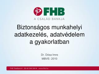 Biztonságos munkahelyi adatkezelés, adatvédelem a gyakorlatban