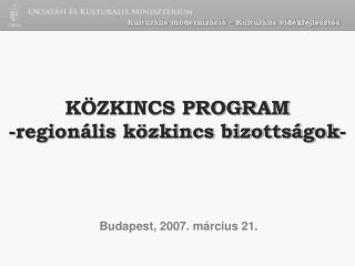 KÖZKINCS PROGRAM -regionális közkincs bizottságok-