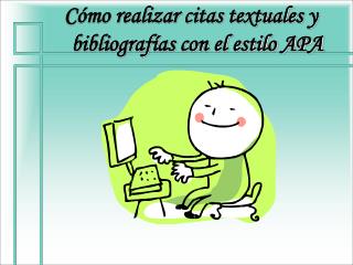 Cómo realizar citas textuales y bibliografías con el estilo APA