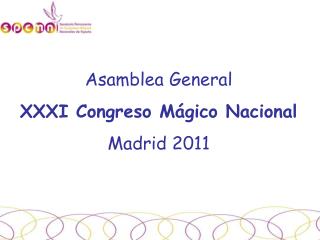 Asamblea General XXXI Congreso Mágico Nacional Madrid 2011