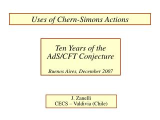 Uses of Chern-Simons Actions