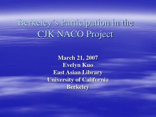 Berkeley’s Participation in the CJK NACO Project