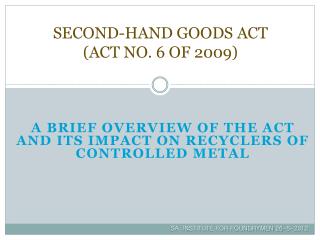 SECOND-HAND GOODS ACT (ACT NO. 6 OF 2009)