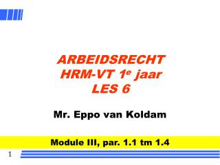 ARBEIDSRECHT HRM-VT 1 e jaar LES 6