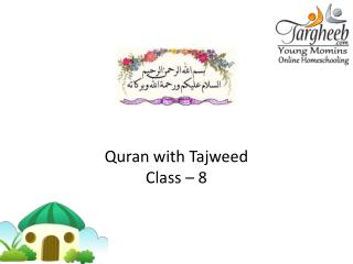 Quran with Tajweed Class – 8