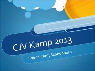 CJV Kamp 2013