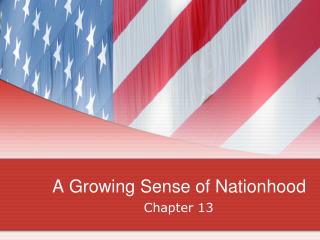 A Growing Sense of Nationhood