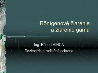 Röntgenové žiarenie a žiarenie gama