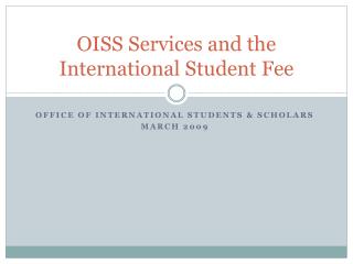OISS Services and the International Student Fee