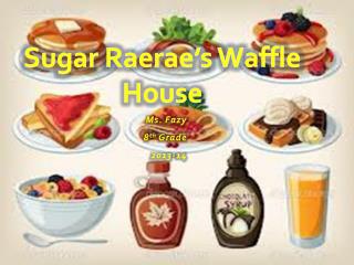 Sugar Raerae’s Waffle House