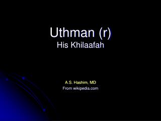 Uthman (r) His Khilaafah