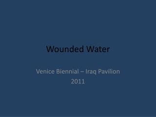 Wounded Water