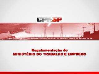 Regulamentação do MINISTÉRIO DO TRABALHO E EMPREGO