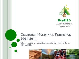 Comisión Nacional Forestal 2001-2011
