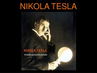 NIKOLA TESLA