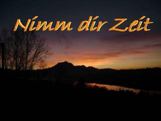 Nimm dir Zeit