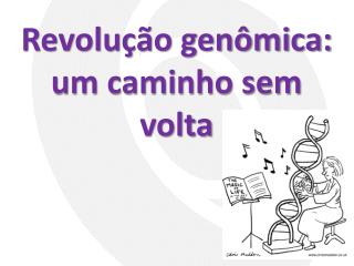 Revolução genômica: um caminho sem volta