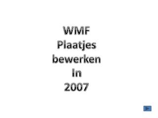WMF Plaatjes bewerken In 2007