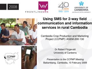 Using SMS for 2-way field communication and information services in rural Cambodia