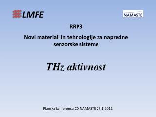 RRP3 Novi materiali in tehnologije za napredne senzorske sisteme THz aktivnost