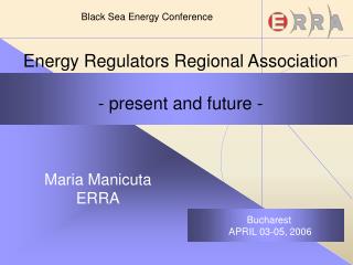 Energy Regulators Regional Association - present and future -