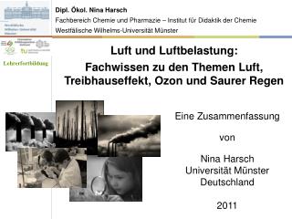 Dipl. Ökol . Nina Harsch Fachbereich Chemie und Pharmazie – Institut für Didaktik der Chemie