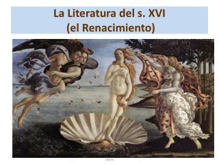 La Literatura del s. XVI (el Renacimiento)
