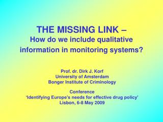 THE MISSING LINK – How do we include qualitative information in monitoring systems?