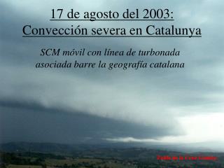 17 de agosto del 2003: Convección severa en Catalunya