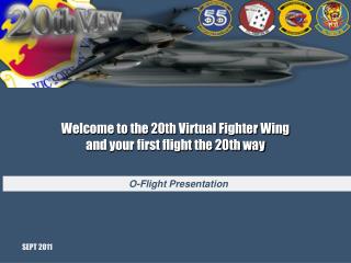 Welcome to the 20th Virtual Fighter Wing and your first flight the 20th way