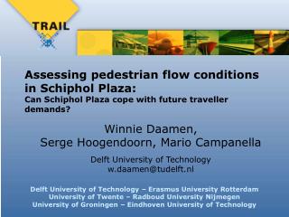 Winnie Daamen, Serge Hoogendoorn, Mario Campanella Delft University of Technology