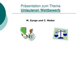Präsentation zum Thema 	 Unlauteren Wettbewerb