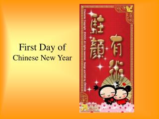 First Day of Chinese New Year