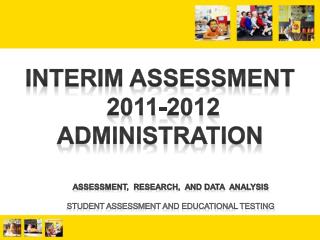 Interim Assessment 2011-2012 Administration