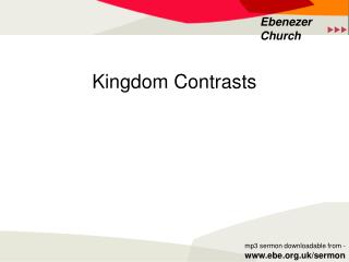 Kingdom Contrasts