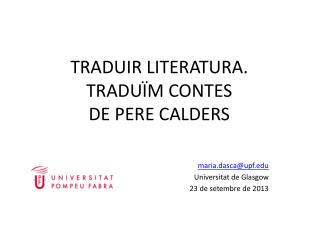 TRADUIR LITERATURA. TRADUÏM CONTES DE PERE CALDERS