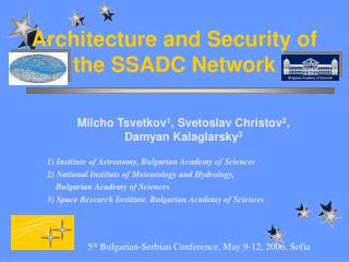 Architecture and Security of the SSADC Network