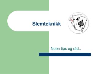 Slemteknikk