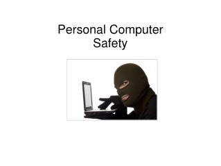 Personal Computer Safety