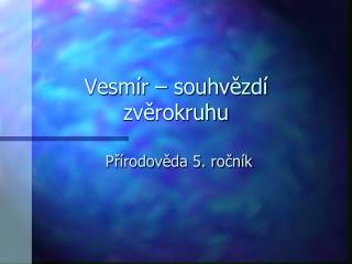 Vesmír – souhvězdí zvěrokruhu