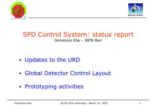 SPD Control System: status report Domenico Elia – INFN Bari