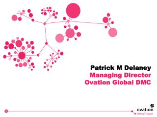 Patrick M Delaney Managing Director Ovation Global DMC